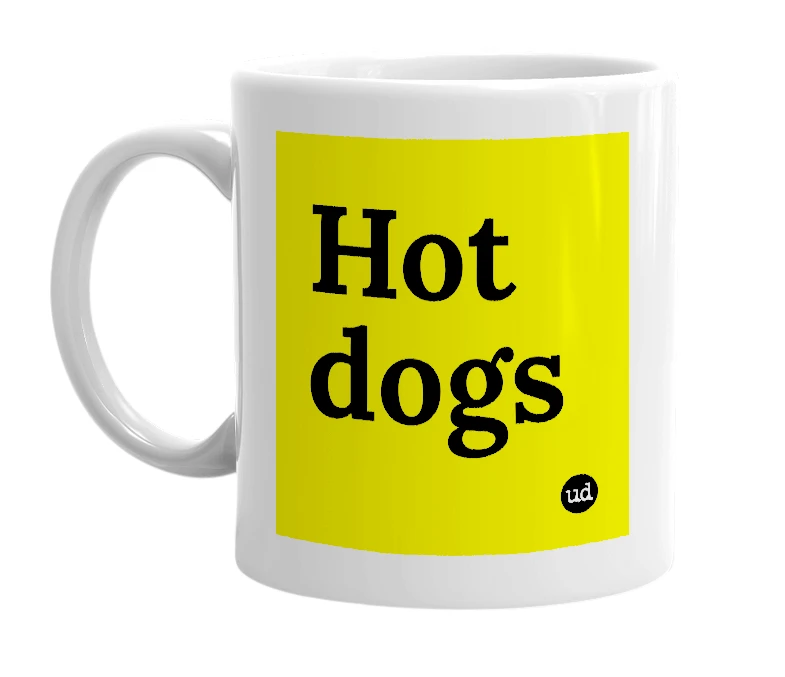 White mug with 'Hot dogs' in bold black letters