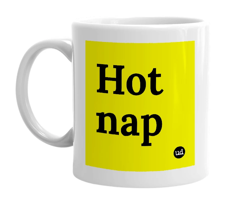 White mug with 'Hot nap' in bold black letters