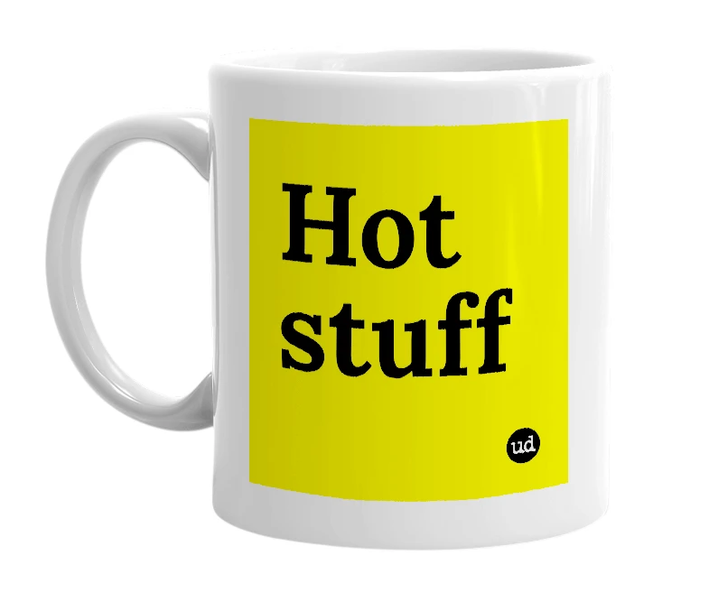 White mug with 'Hot stuff' in bold black letters