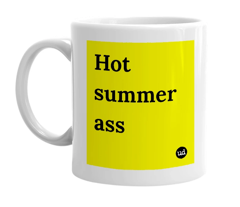 White mug with 'Hot summer ass' in bold black letters