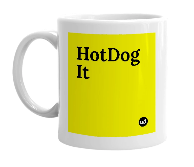 White mug with 'HotDog It' in bold black letters