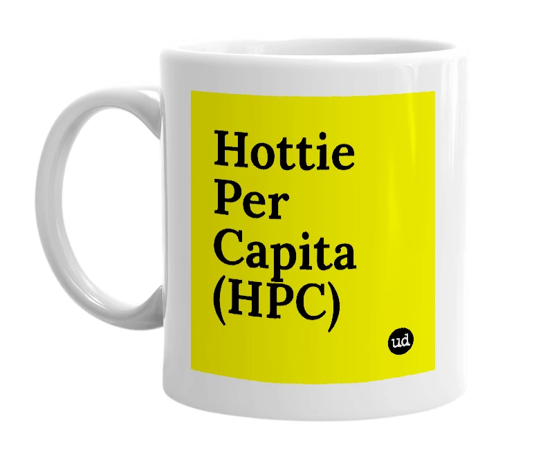 White mug with 'Hottie Per Capita (HPC)' in bold black letters