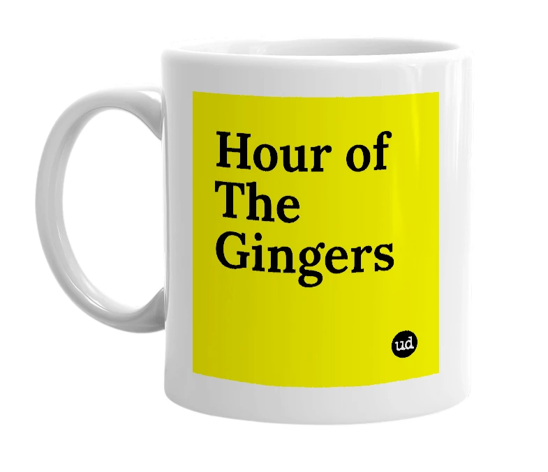 White mug with 'Hour of The Gingers' in bold black letters