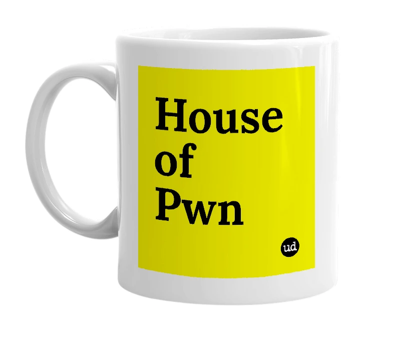 White mug with 'House of Pwn' in bold black letters