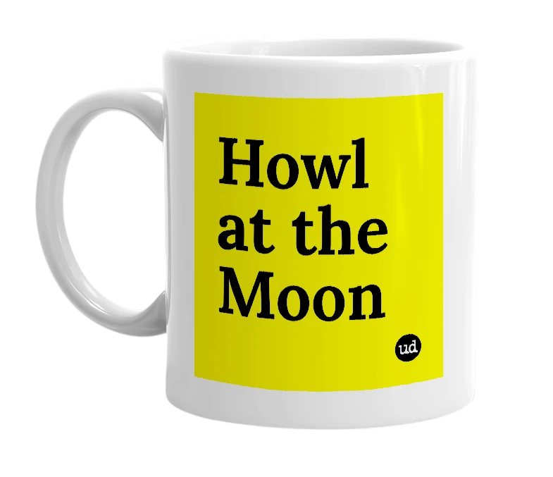 White mug with 'Howl at the Moon' in bold black letters