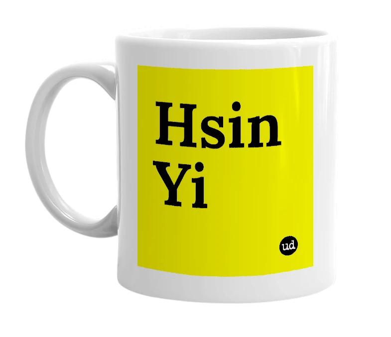 White mug with 'Hsin Yi' in bold black letters