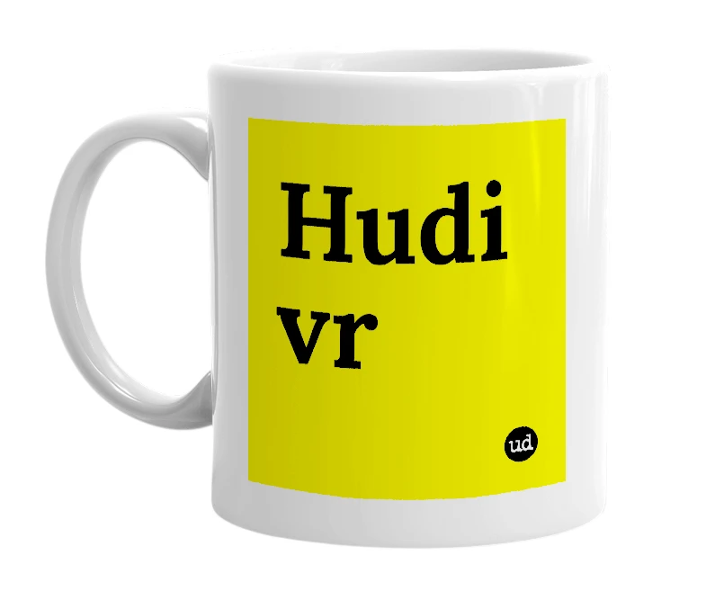 White mug with 'Hudi vr' in bold black letters