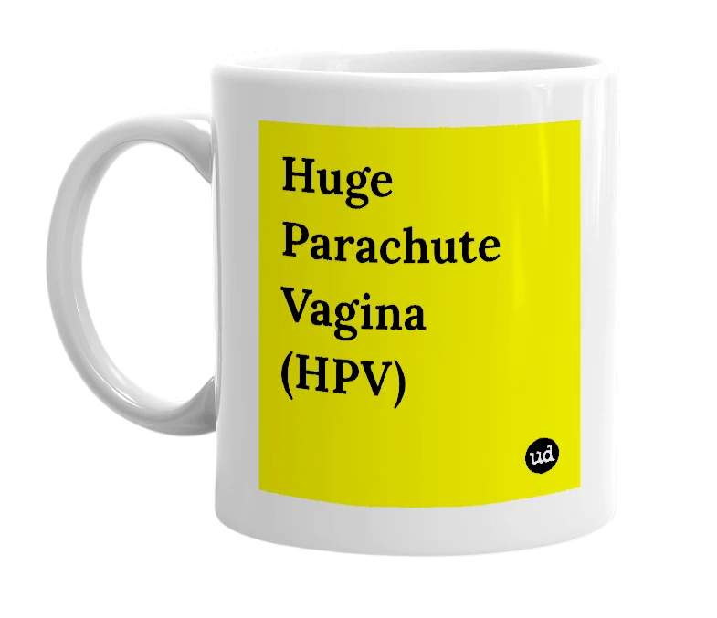 White mug with 'Huge Parachute Vagina (HPV)' in bold black letters