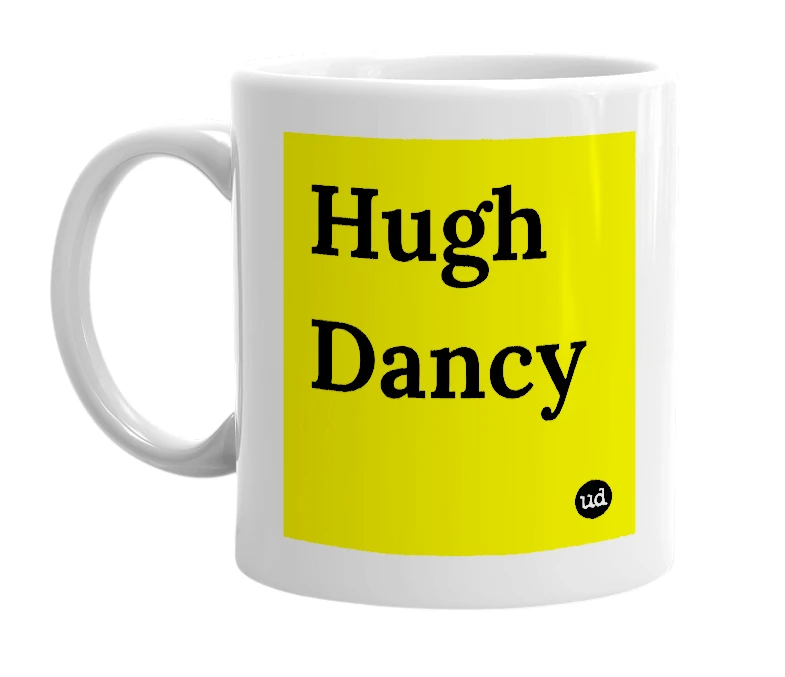 White mug with 'Hugh Dancy' in bold black letters