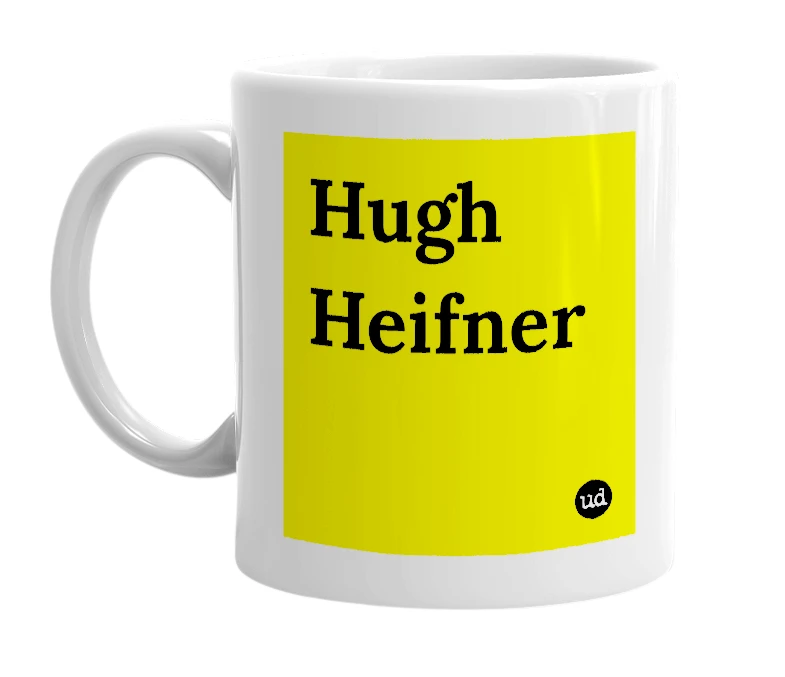 White mug with 'Hugh Heifner' in bold black letters