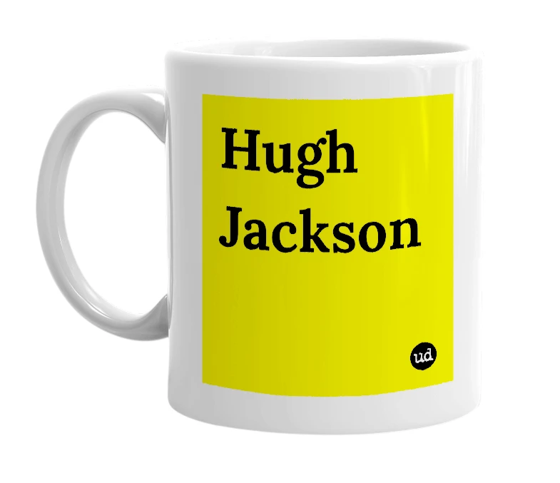White mug with 'Hugh Jackson' in bold black letters