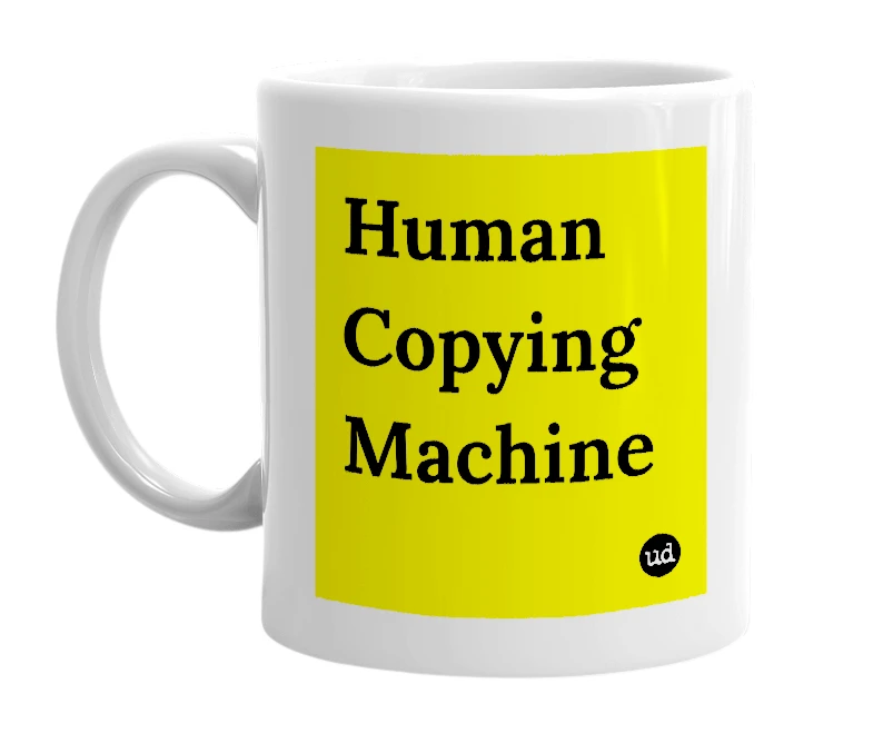 White mug with 'Human Copying Machine' in bold black letters