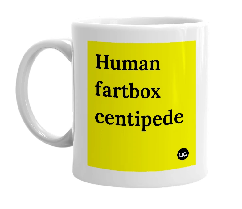 White mug with 'Human fartbox centipede' in bold black letters