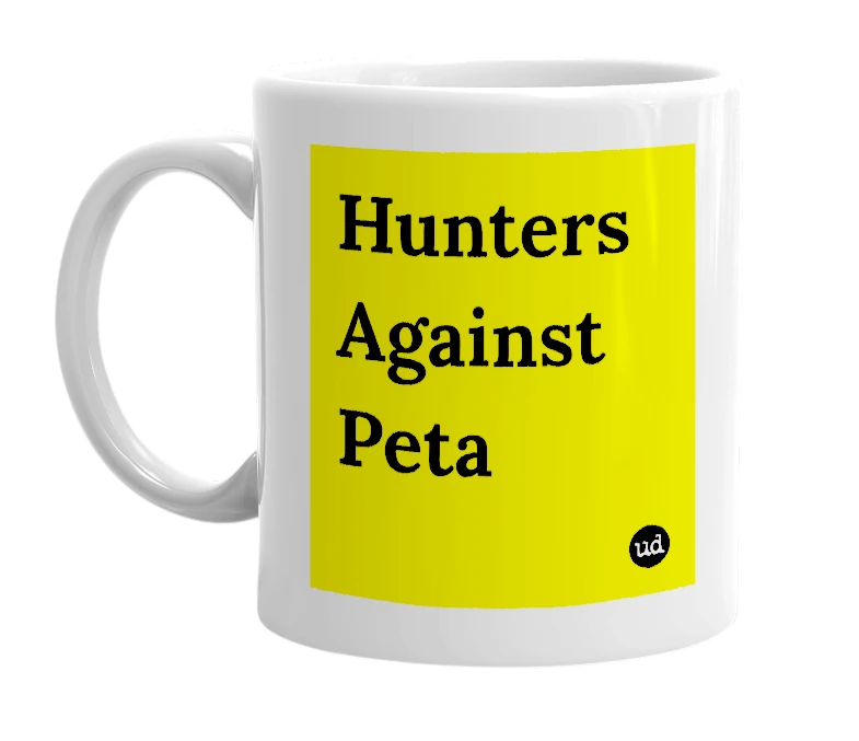 White mug with 'Hunters Against Peta' in bold black letters