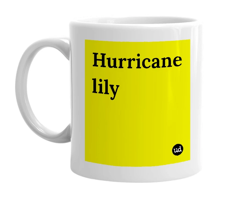 White mug with 'Hurricane lily' in bold black letters