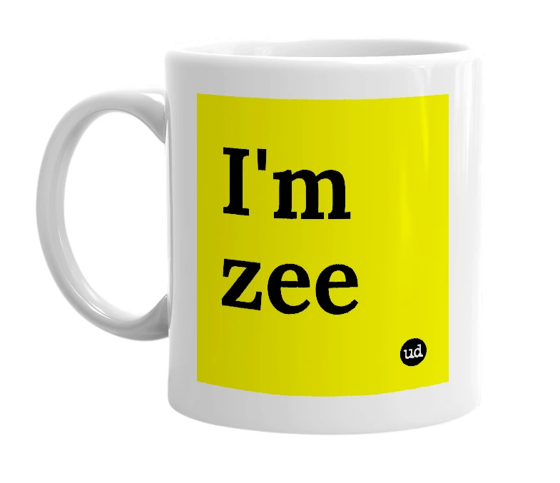 White mug with 'I'm zee' in bold black letters
