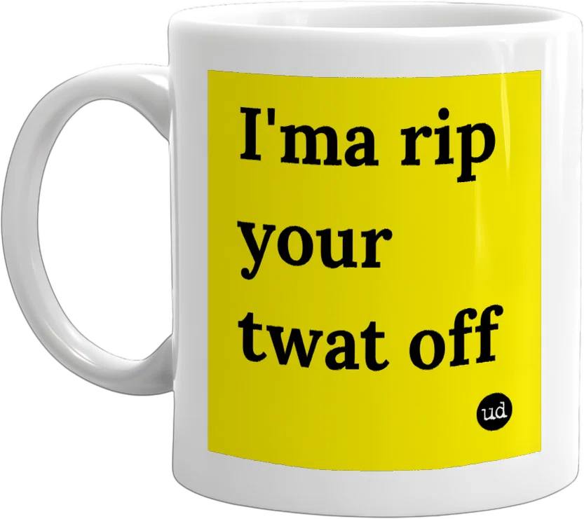 I'ma rip your twat off front