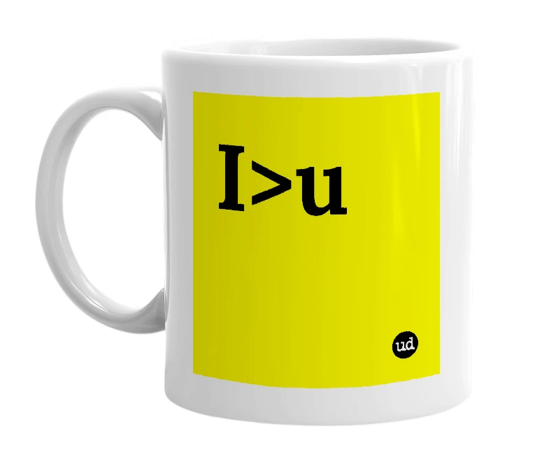 White mug with 'I>u' in bold black letters