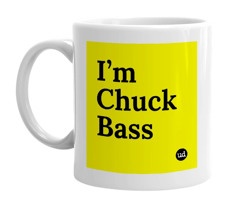 White mug with 'I’m Chuck Bass' in bold black letters