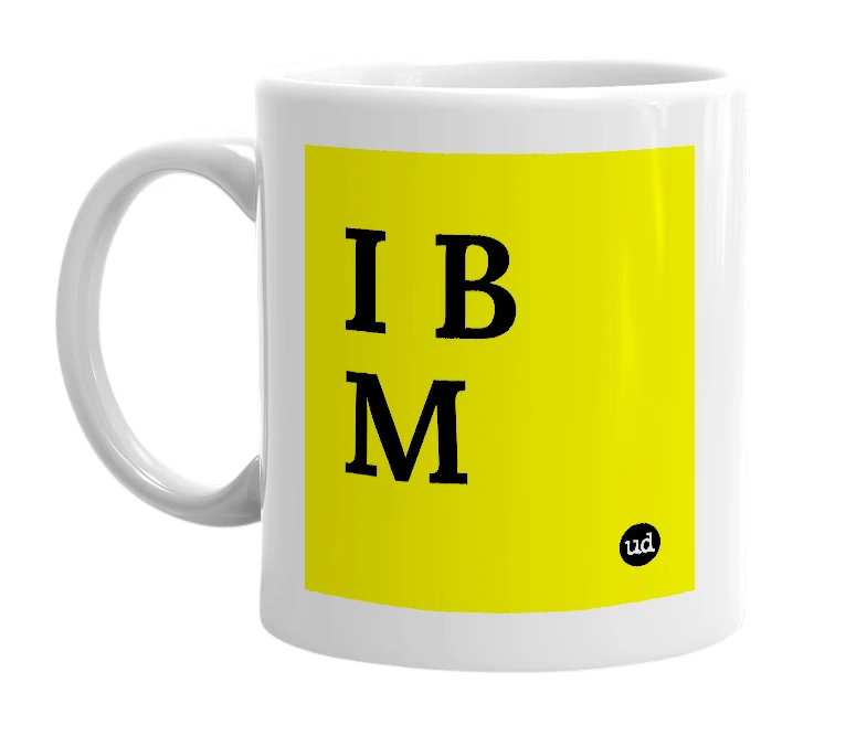 White mug with 'I B M' in bold black letters