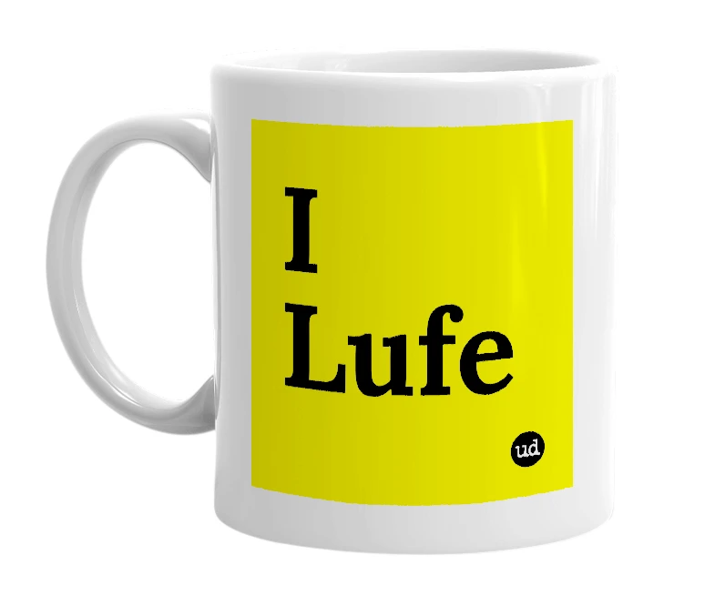 White mug with 'I Lufe' in bold black letters