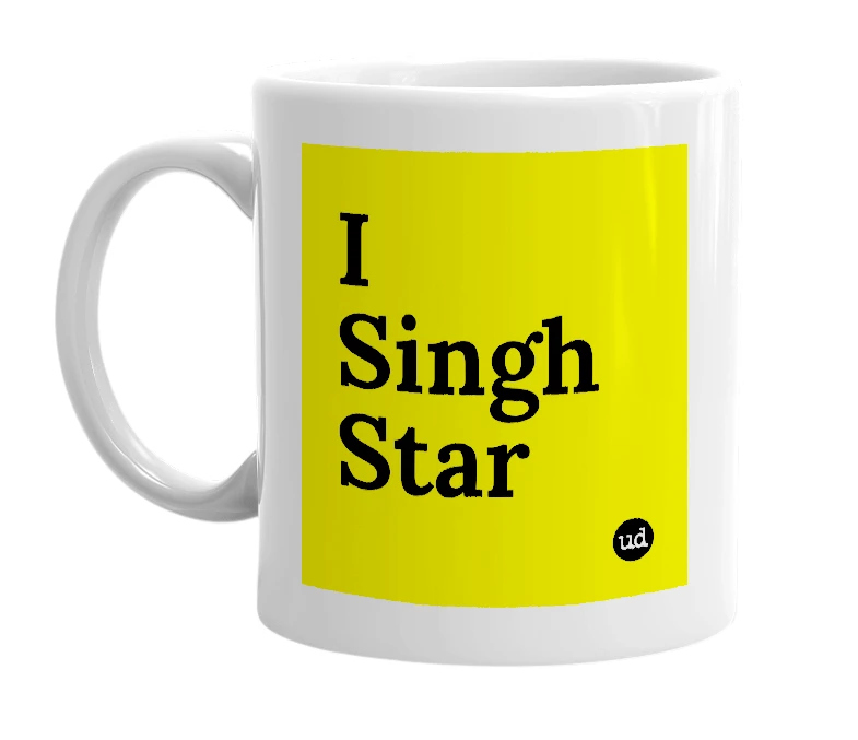 White mug with 'I Singh Star' in bold black letters