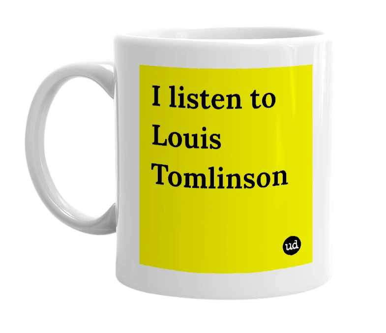 White mug with 'I listen to Louis Tomlinson' in bold black letters
