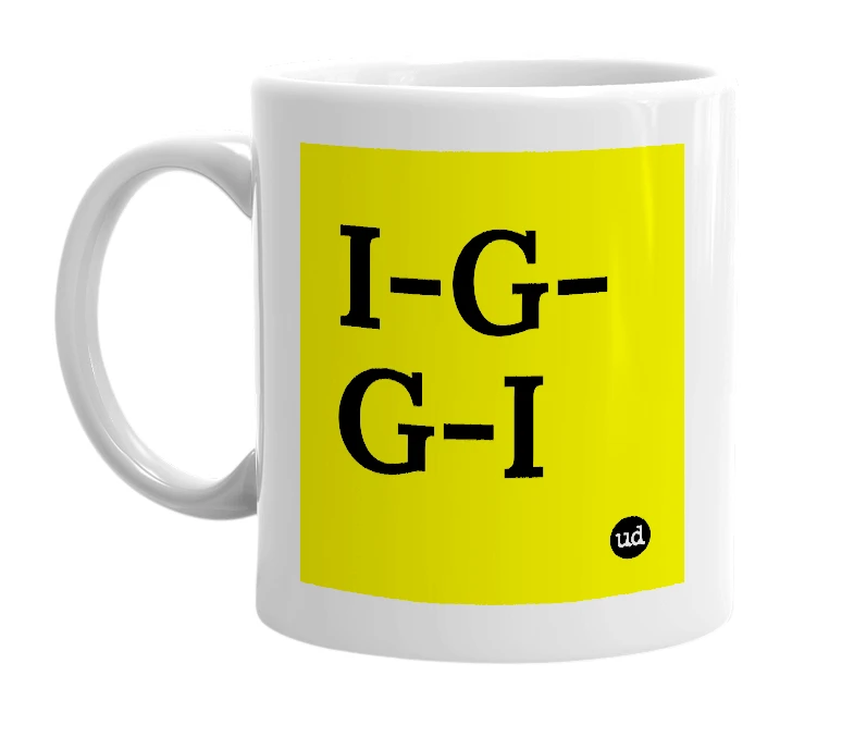 White mug with 'I-G-G-I' in bold black letters