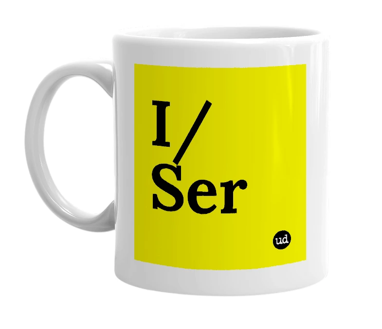 White mug with 'I/Ser' in bold black letters