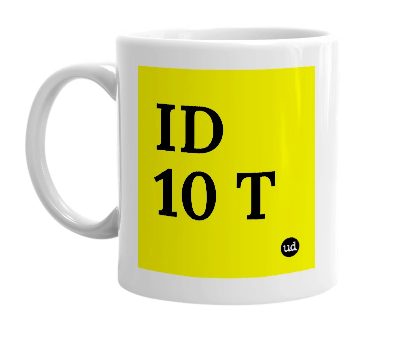 White mug with 'ID 10 T' in bold black letters