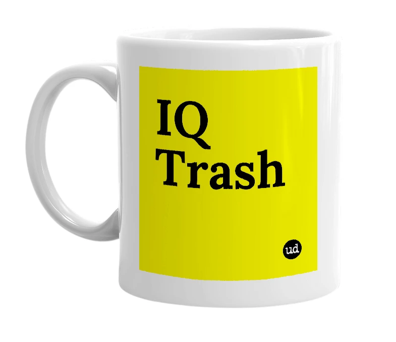 White mug with 'IQ Trash' in bold black letters