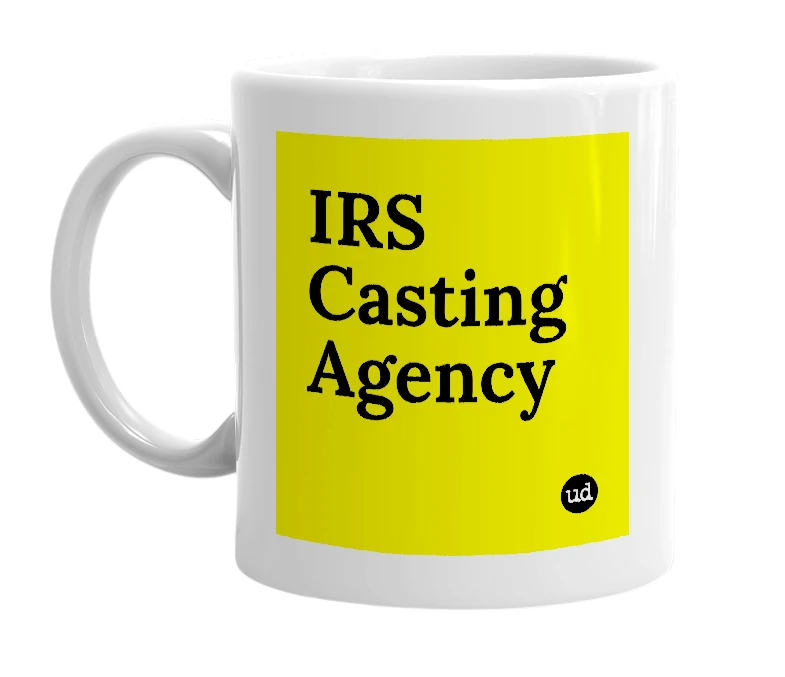 White mug with 'IRS Casting Agency' in bold black letters