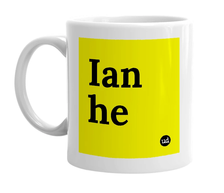 White mug with 'Ian he' in bold black letters