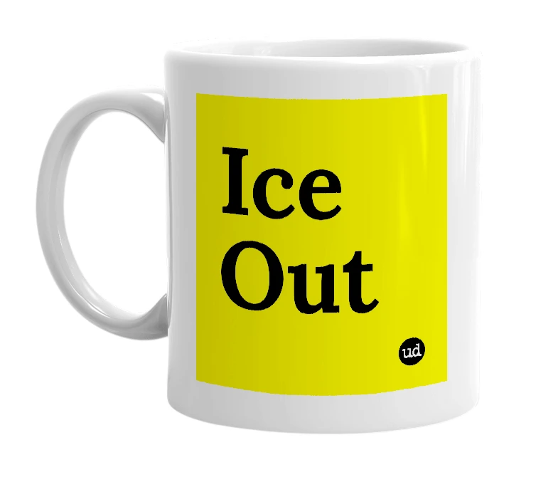 White mug with 'Ice Out' in bold black letters