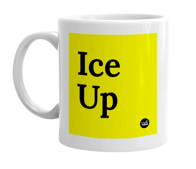 White mug with 'Ice Up' in bold black letters