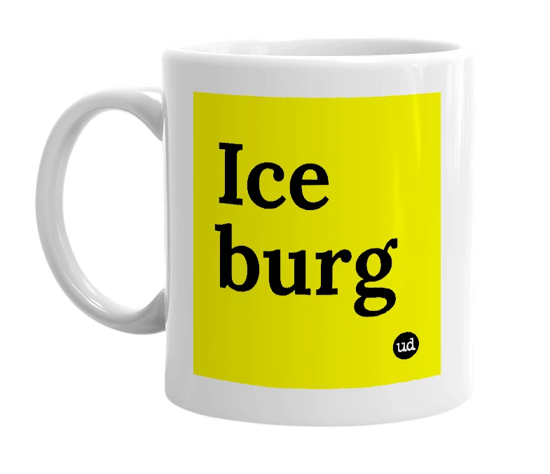 White mug with 'Ice burg' in bold black letters