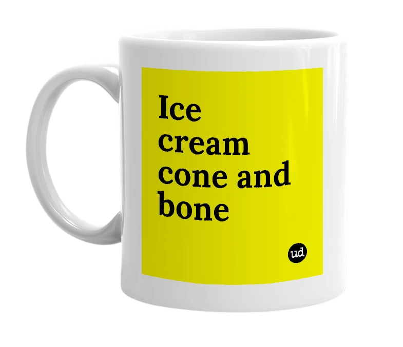 White mug with 'Ice cream cone and bone' in bold black letters