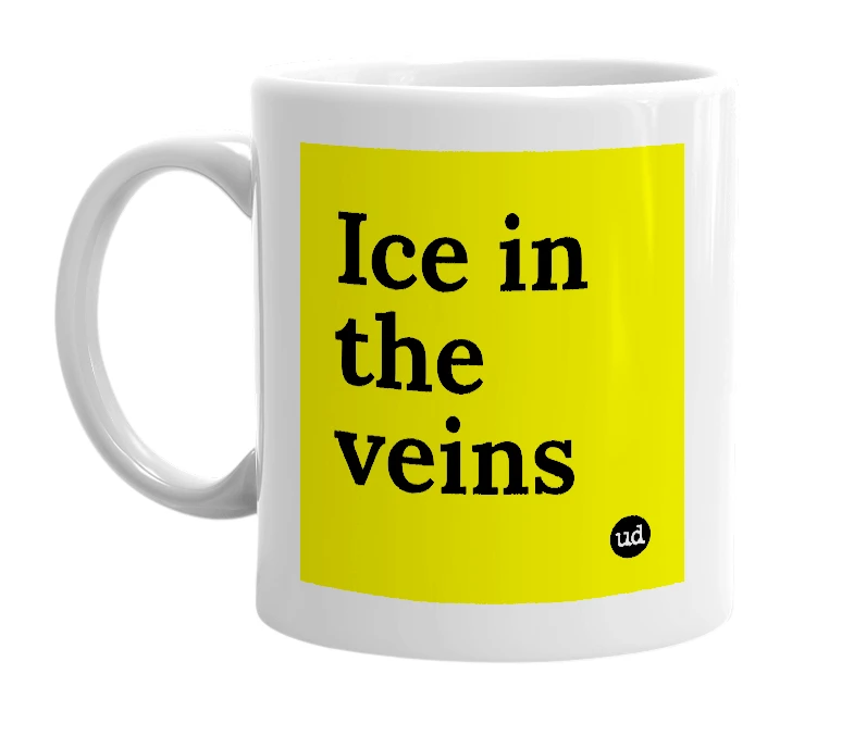 White mug with 'Ice in the veins' in bold black letters