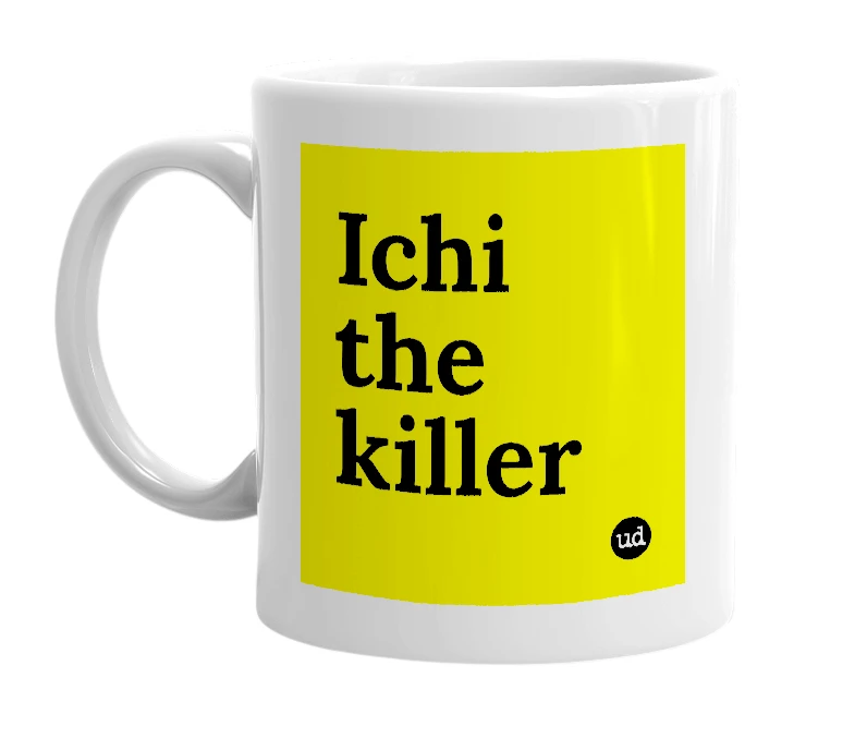 White mug with 'Ichi the killer' in bold black letters