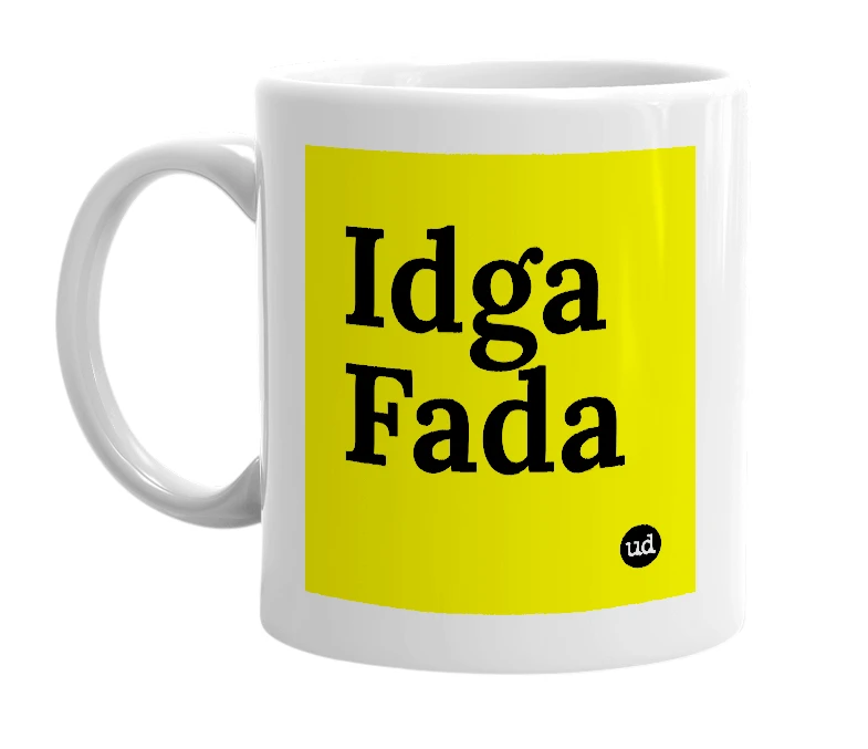White mug with 'Idga Fada' in bold black letters