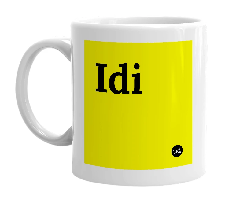 White mug with 'Idi' in bold black letters