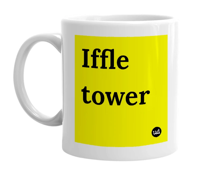 White mug with 'Iffle tower' in bold black letters