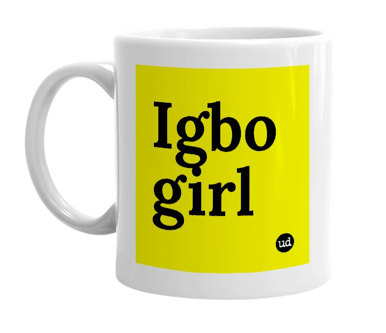 White mug with 'Igbo girl' in bold black letters