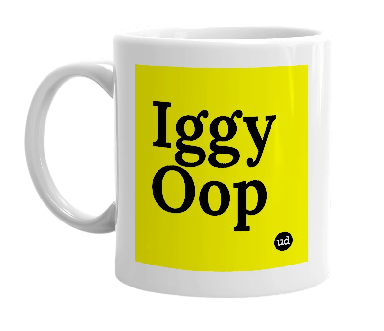 White mug with 'Iggy Oop' in bold black letters