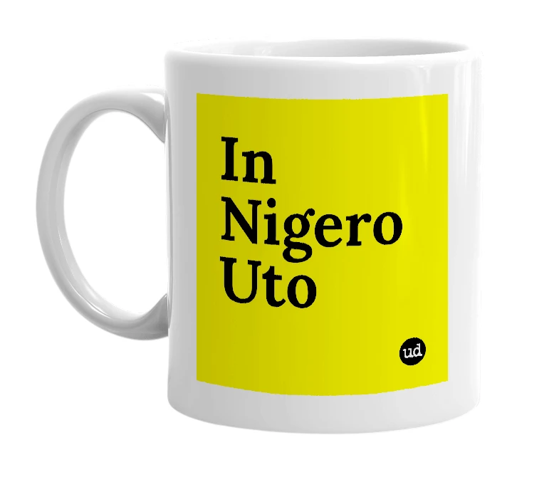 White mug with 'In Nigero Uto' in bold black letters
