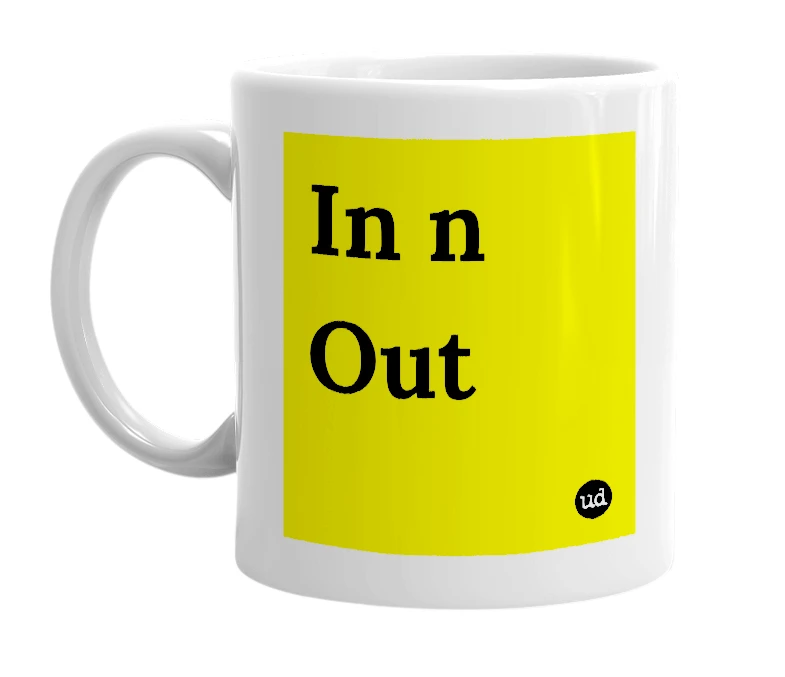 White mug with 'In n Out' in bold black letters