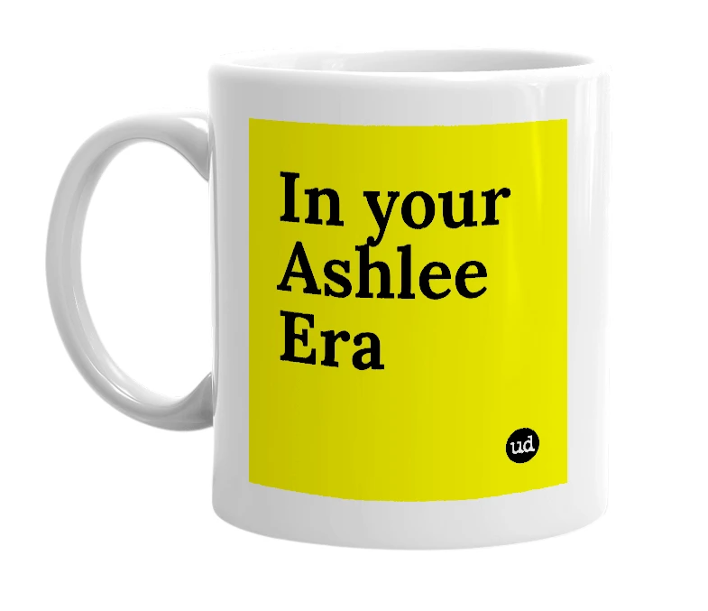 White mug with 'In your Ashlee Era' in bold black letters