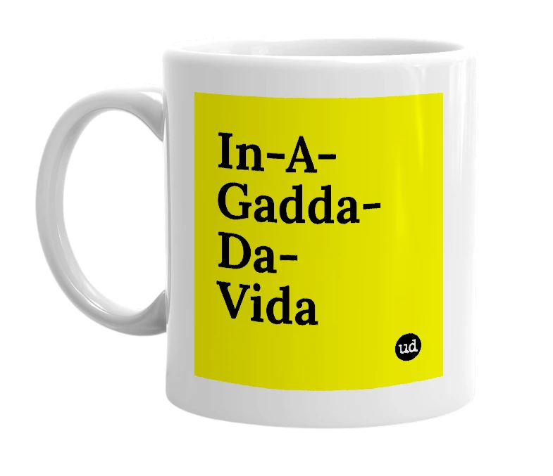 White mug with 'In-A-Gadda-Da-Vida' in bold black letters