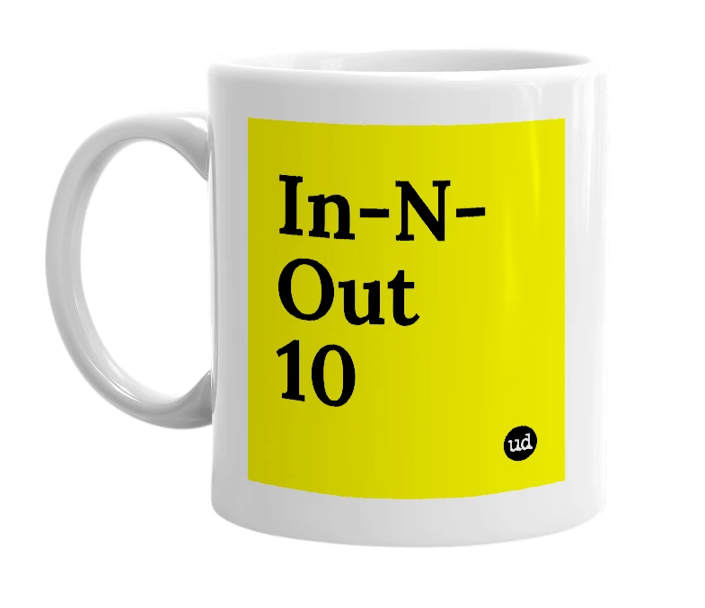 White mug with 'In-N-Out 10' in bold black letters