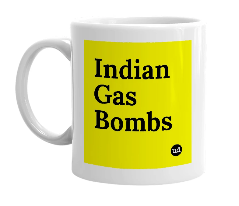 White mug with 'Indian Gas Bombs' in bold black letters